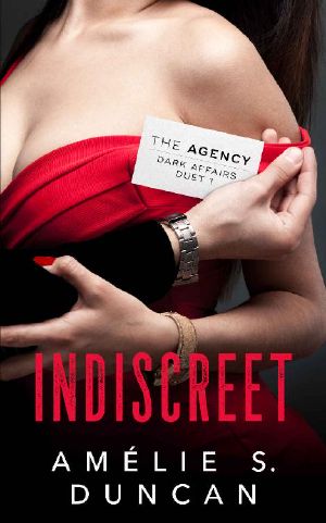[Agency Dark Affairs Duet 01] • Indiscreet